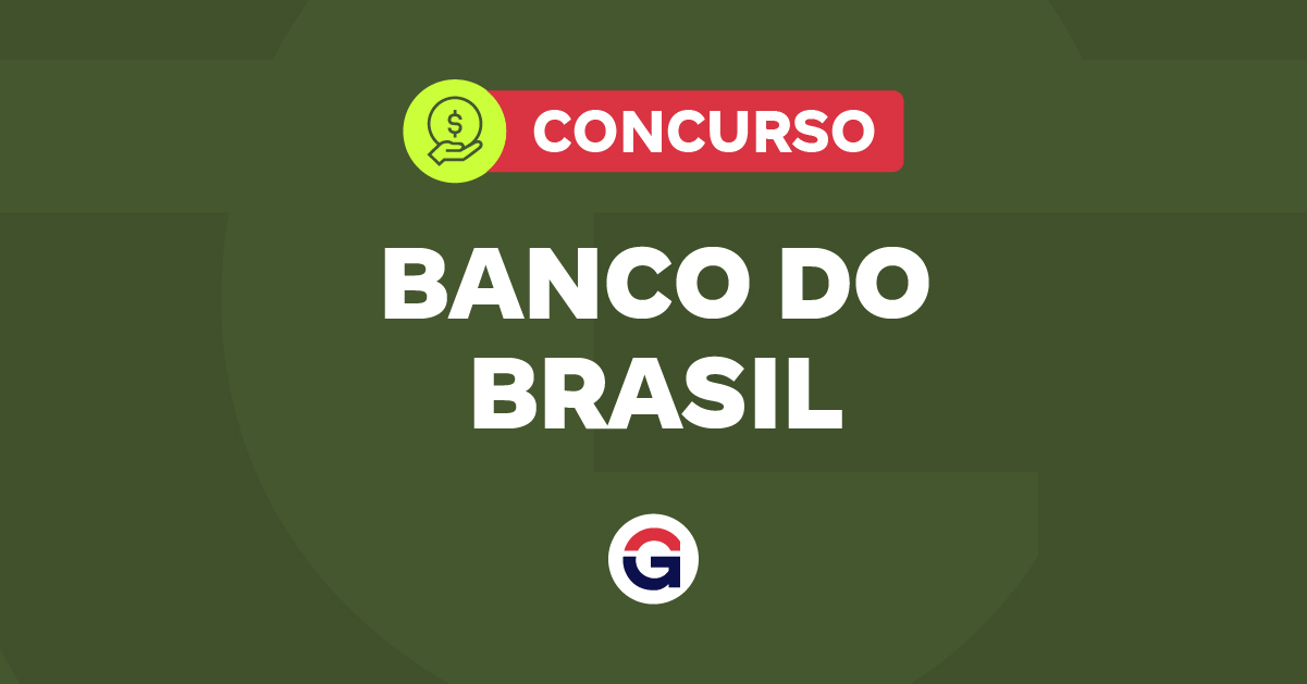 Concurso Banco do Brasil entenda como funciona a lotação!