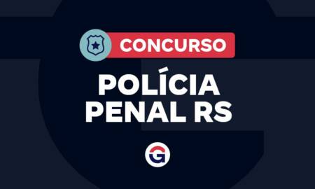 Concurso Polícia Penal RS: banca definida; edital iminente!