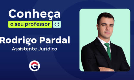 Conheça o seu professor: Rodrigo Pardal, Assistente Jurídico!