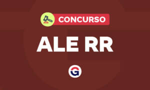 Concurso ALE RR: edital iminente! Inicial R$ 13 mil