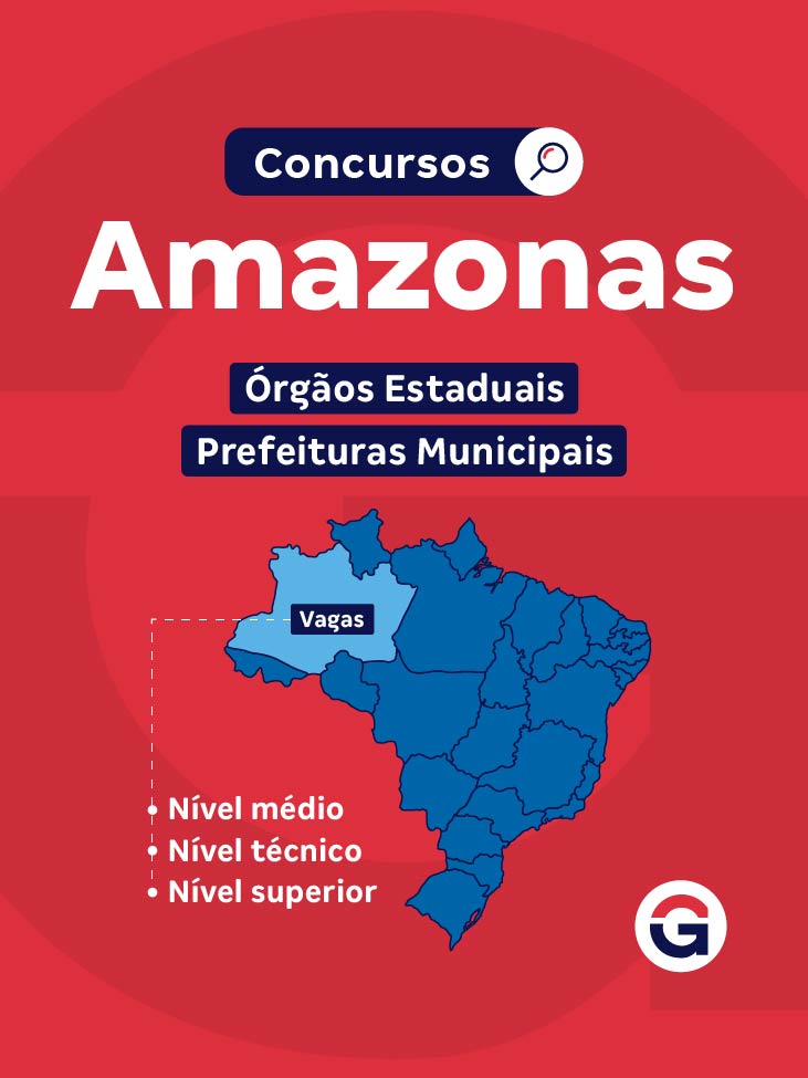 Concursos Amazonas AM: vagas previstas de níveis médio, técnico e superior