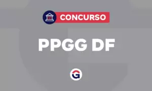 Concurso PPGG DF: 1.900 nomeações em 2025. Saiba mais!
