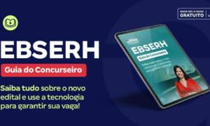 Concurso EBSERH: Prepare-se gratuitamente com o nosso Guia!