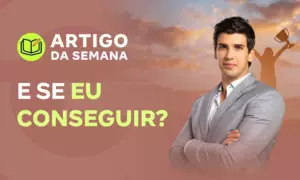 E se eu conseguir?