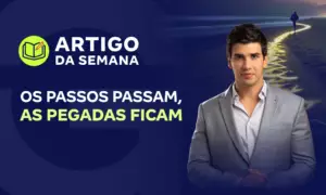 Os passos passam, as pegadas ficam