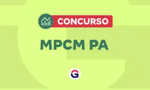Concurso MPCM PA: último edital vigente até 2026. Veja