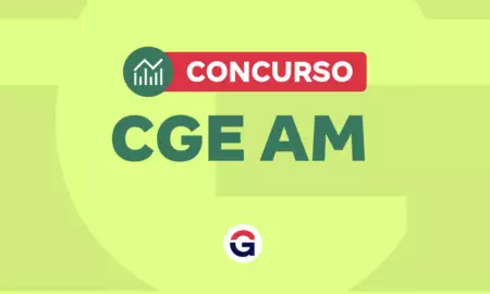 Concurso CGE AM: Edital terá vagas para Auditor em 2026!