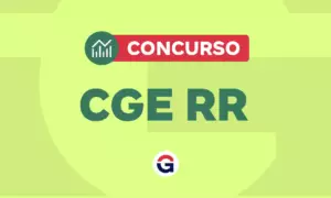 Concurso CGE RR: edital em fase de planejamento. Veja