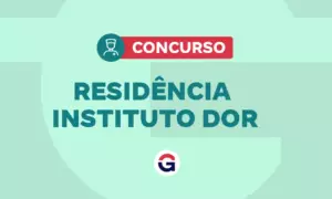 Residência Instituto Dor: Saiu edital! Bolsa de  R$ 4,1 mil!