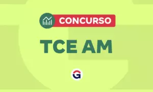Concurso TCE AM: Autorizado!  Novo certame em breve. Confira!