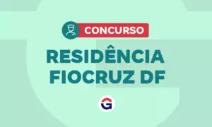Residência Fiocruz Brasília 2026: 112 vagas; iniciais de R$ 4 mil