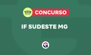 Concurso IF Sudeste MG: último edital foi publicado em 2018. Saiba mais