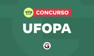 Concurso UFOPA: provas em março; edital com 39 vagas. Confira!