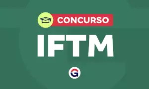 Concurso IFTM: resultado final homologado; 52 vagas. Veja!