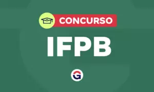 Concurso IFPB: edital publicado; 96 vagas de até R$ 13,2 mil!