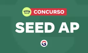 Concurso SEED AP: edital previsto com 319 vagas. Confira!