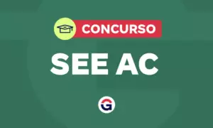 Concurso SEE AC: provas em abril; edital com 3 mil vagas. Confira!