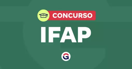 Edital IFAP 2026 saiu! 23 vagas e até R$ 5,2 mil!