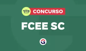 Concurso FCEE SC: validade prorrogada