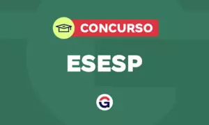 Concurso ESESP: previsto para 2024. Confira