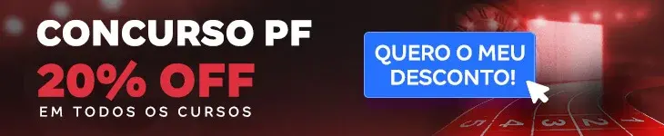[Preparatórios] 20% OFF – Concurso Polícia Federal – Post