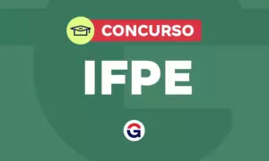 Edital IFPE SAIU! 77 vagas! Iniciais de R$ 5,9 mil VEJA