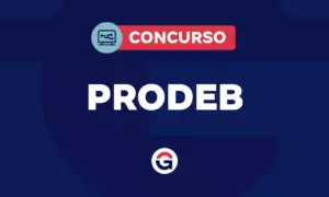 Concurso Prodeb: há previsão de edital? Veja aqui