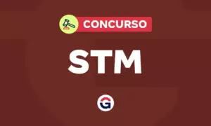 Concurso STM: SAIU a convocação para as provas!