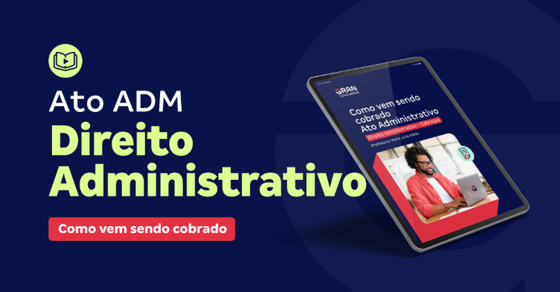 Atos Administrativos para concursos: como costuma ser cobrado pela banca Cebraspe? (Ebook gratuito)