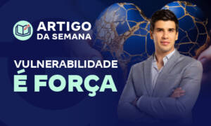 Vulnerabilidade é força