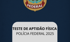 Prepare-se para o Teste de Aptidão Física (TAF) da Polícia Federal