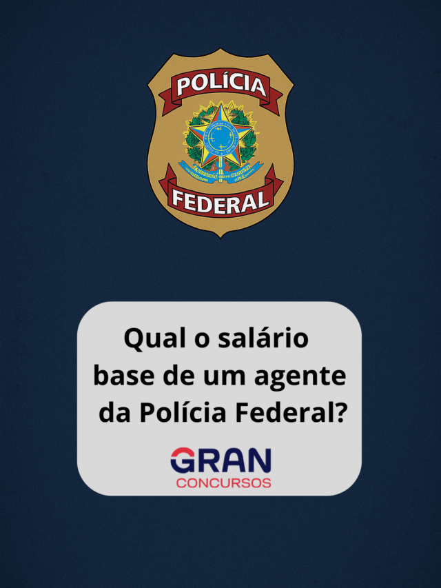 Qual o salário base de um agente da Polícia Federal?
