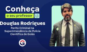Conheça o seu Professor: Douglas Cavalcanti, Perito Criminal!
