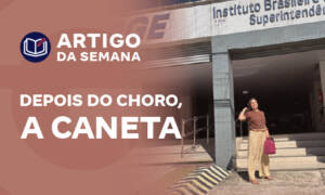 Depois do Choro, a Caneta