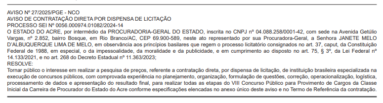 Concurso PGE AC:
Procuradoria inicia processo para contratação direta da banca (dispensa de licitação).
