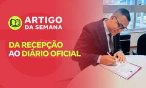 Da recepção ao Diário Oficial
