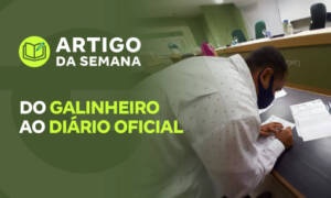 Do galinheiro ao Diário Oficial