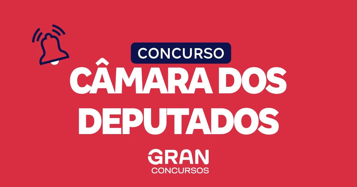 Concurso Câmara dos Deputados até 2026! Banca definida