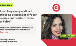 Aprovada no Concurso BANRISUL TI: conheça Maria Elizabeth B.!
