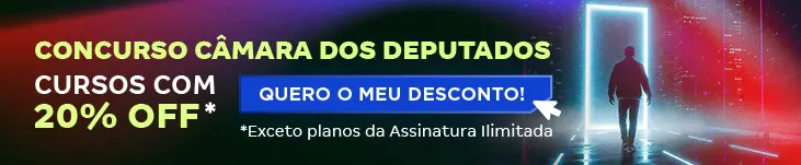 [Desconto curso avulso] Câmara dos Deputados – Post