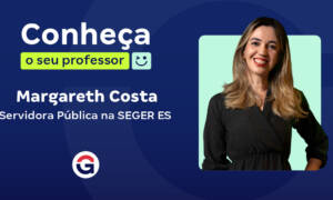 Conheça o seu professor: Margareth Costa!