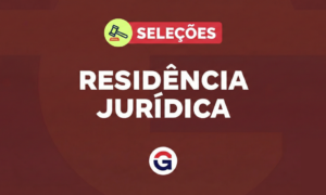 Residência Jurídica 2026: confira os editais das seleções