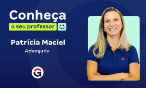 Conheça o seu professor: Patrícia Maciel, advogada!