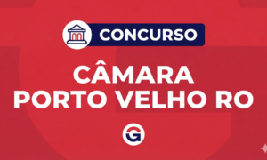 Concurso Câmara Porto Velho RO: corrija sua prova com o Gran!