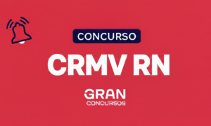 Edital CRMV RN 2026 saiu! Inscrições abertas, aproveite!