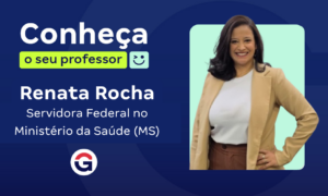 Conheça o seu professor: Renata Rocha!