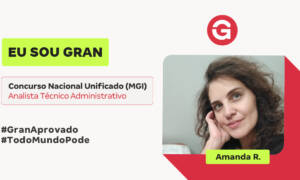 Aprovada no CNU, Amanda R. transformou a sua realidade!
