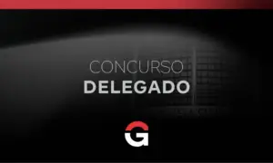 Concursos Delegado 2026: guia completo de oportunidades