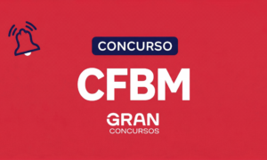 Concurso CFBM: edital publicado. Iniciais de R$ 15 mil. Não perca!