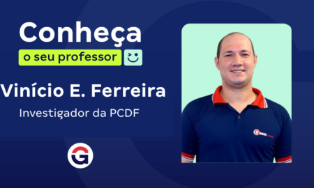 Conheça o professor: Vinício Eduardo, Investigador da PCDF!